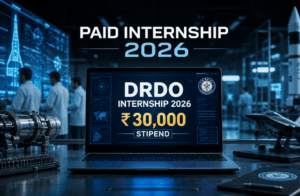 DRDO Internship Stipend 2026: ₹30,000 Opportunity Announced for Engineering Students